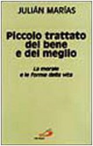 Piccolo trattato del bene e del meglio