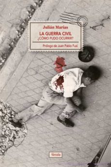 Cover of La Guerra Civl ¿Cómo pudo ocurrir?